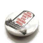 Vintage Anti-drug Psa Pinback Button Tombstone Real Friends Don t Give Friends