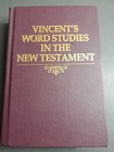 Vincent s Word Studies In The New Testament  3 Volumes I iii iv  
