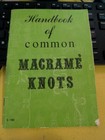 Vintage Handbook Of Common Macrame Knots S-100 Craft Instruction Booklet