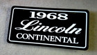 1968 Lincoln Continental License Plate Car Tag 68