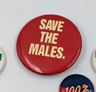 Lot Of 5 Vintage Pin Back Buttons Save The Males Earth First And Rainbow