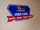 Vintage Pontiac Used Cars Arrow Save 13  Metal Truck      Indian Gasoline Oil Sign