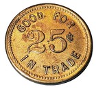 1940 s The Paradise W f  Zimmer Anaconda Montana Good For 25 Cents Bar Token