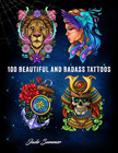 100 Tattoos  Tattoo Coloring Book For Adults With Incredible Designs Of Animals 
