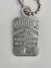 Maisel s Indian Trading Post Metal Dog Tag Albuquerque New Mexico 