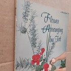 1966   flower Arranging By Tat  Step-by-step Instructions  A Sunset Book