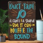 Retro Duct Tape Humor Plaque Metal Tin Sign For Funny Home Shop Man Cave Decor