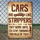 Vintage Cars Are Like Strippers Rust Tin Metal Signs Home D  cor 8x12