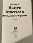 Encyclopedia-native American Bows  Arrows Quivers-v1-new-1st Ed-hardcover-dustj