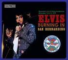 Elvis Presley 2cd Set  Burning In San Bernardino - Brand New In Stock
