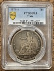 1878-s Trade Dollar     Pcgs F15     Fine     Silver T 1     Gold Shield