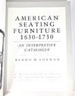 American Seating Furniture  1630-1730   An Interpretive Catalogue - Benno Forman