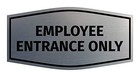  Fancy Employee Entrance Only Sign 4 5 X 9  - Large  1 Pack  Brushed Silver