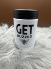 Get Buzzed      Stainless Steel Coozie Koozie Insulated Can Cozy Drink Holder New