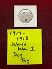     1917-1918 World War 1 - Original Vintage Dog Tag- Rare        