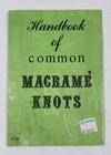 Handbook Of Common Macrame Knots - Vtg 1971  Craft Course Publishers