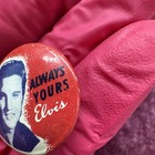 Elvis Presley   Always Yours Elvis 3 4  Button   Very Collectible -  1956 E p e 
