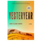 Yesteryear  By Caro Claire Burke  Paperback 