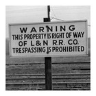 Louisville And Nashville - Trespassing Is Prohibited