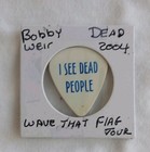 Bob Weir Grateful Dead Tour Issued Guitar Pick 2004 Wave That Flag Tour