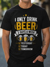 Funny Beer Lover T-shirt I Only Drink Beer 3 Days A Week Graphic Tee