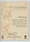 2017 Cryptozoic Outlander Season 2 Character Bios Claire Fraser  c1 6or