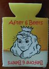 Funny Can bottle Holder Koozie Before And After 6 Beers  Free Shipping 