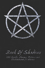 Book Of Shadows - 150 Spells  Charms  Potions And Enchantments For Wiccans  W   