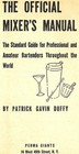  the Official Mixer s Manual  The Standard Guide To Professional And Amateur Bar