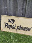 Pepsi Sign Embossed Vintage Old Rustic Original
