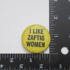 Vintage Sandyval I Like Zaftig Women Button Pin Hippie Yellow Pinback