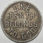 Reorganized Church Of Jesus Christ Lds Mormon Token  one Tenth Belongs To God 