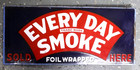 Everyday Smoke Tobacco Cigarette Pocelain Advertising Sign