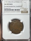1793 Wreath Lettered Edge 1c Ngc Ag Details Environmental Damage