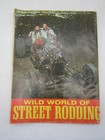 Wild World Of Street Rodding  1 Premier Issue 1971