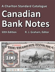 Charlton Catalogue Of Canadian Bank Notes 10th Edition Paper Money Guide