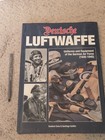 Deutsche Luftwaffe            Uniforms   Equipment  1935   1945  Hardcover