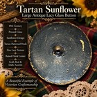 19th C  Antique Lacy Glass Button Tartan Sunflower Large 99  Original Back Paint