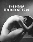   the Pin-up Mystery Of 1950   Thorne   Ericksen