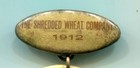 1912 Shredded Wheat Company Pinback Button