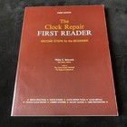 The Clock Repair Primer  The Beginner s Handbook