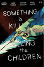 Something Is Killing The Children  50   cover Select   Blind Bags Presale 10 07