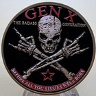   Generation X Challenge Coin Inspired By Adventure  Drank Hose Water   Neglect