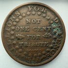 1841 Hard Times Token  Webster Credit Current  Not One Cent For Tribute