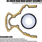 Bs 40640 Rear Main Seal Gasket Set- Compatible With Gm Ls Ls1 Ls6 Ls2 Ls3 Lq9