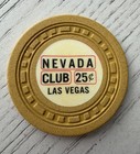 Nevada Club Las Vegas Casino Chip  25 Cents Rare Obsolete