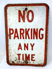 Vintage No Parking Any Time Embossed Steel Sign 12 x18  1940-1960