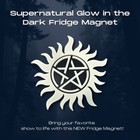 Supernatural Glow In The Dark Fridge Magnet - Supernatural Merchandise