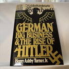 German Big Business   The Rise Of Hitler  By Henry Ashby Turner 1st Ed  1st Prin