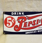 Vintage 5 Cent Pepsi  Cola America s Biggest Nickel s Worth Metal Sign 18 X 6 